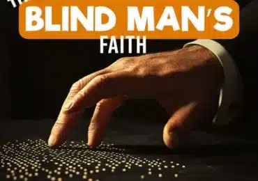 The Blind Man’s Faith – Boldness in the Face of Pressure