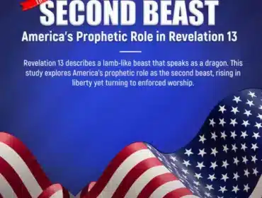 The Second Beast – America’s Prophetic Role in Revelation 13