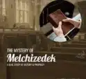 Cover artwork for article titled The Mystery of Melchizedek