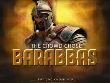 Cover for article titled The Crowd Chose Barabbas
