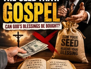 Illustration contrasting the biblical gospel with the Seed Faith Gospel, showing money offered for blessings, an open Bible, the cross of Christ, and the question, "Can God's Blessings Be Bought?"